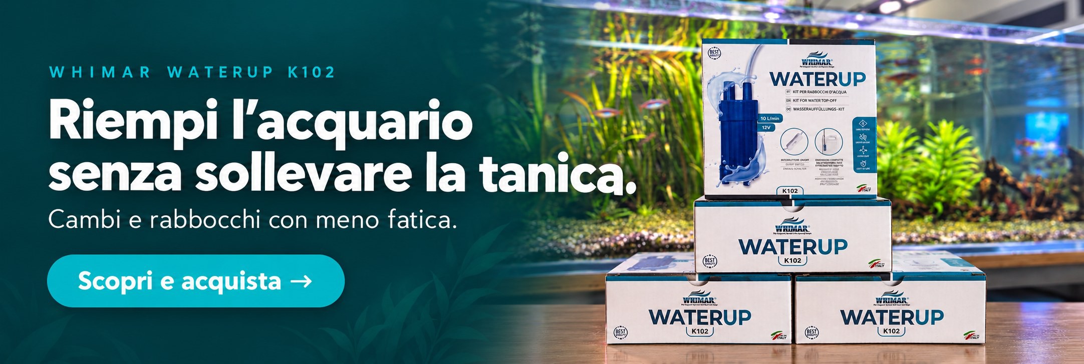 Riempi l’acquario senza sollevare la tanica. Whimar Waterup K102: scopri e acquista.